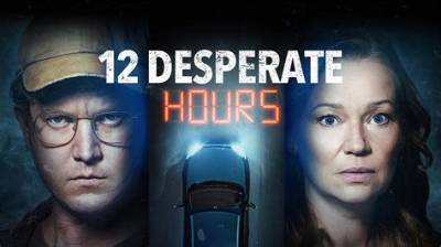 “12 Desperate Hours” Is Set to Released on Lifetime