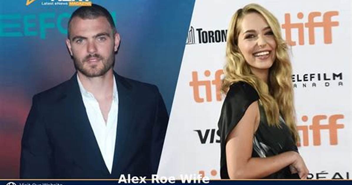 Alex Roe Is Not Married to Wife. Dating Girlfriend: Monica Noonan