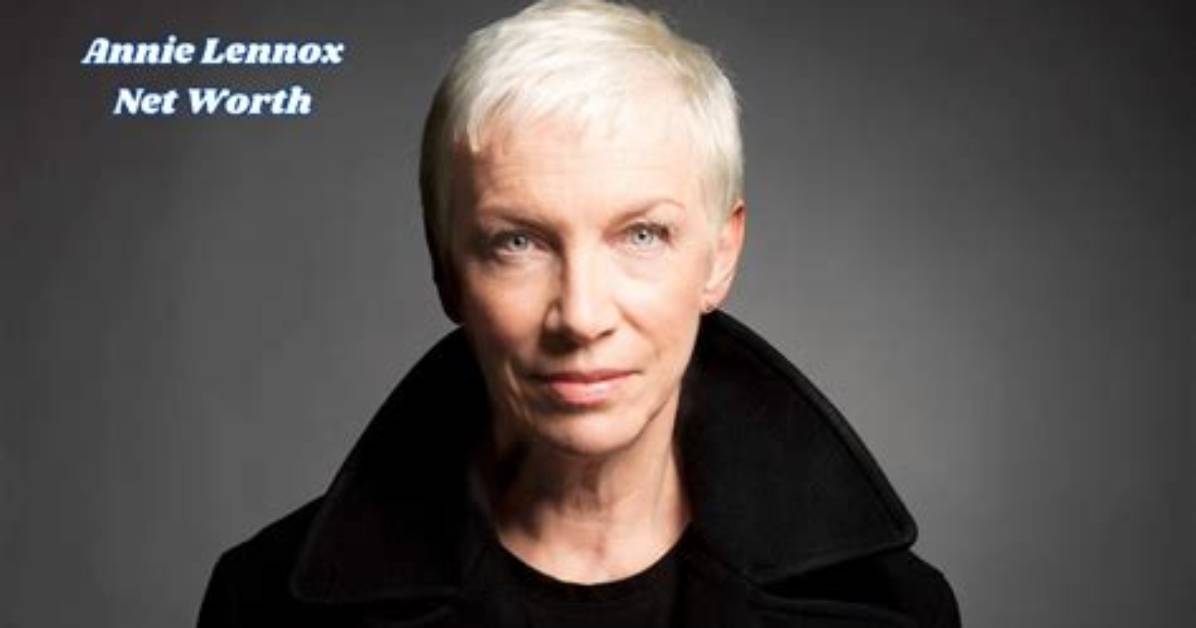 Annie Lennox’s Net Worth [2021 Update]