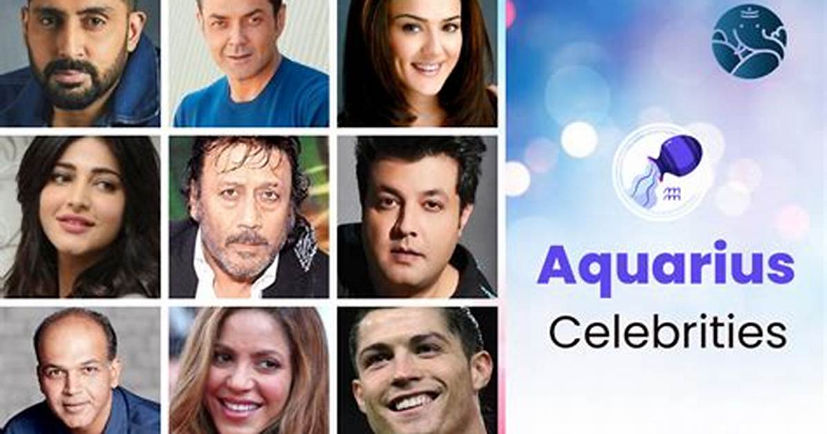 Aquarius | Famous Birthdays
