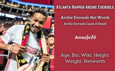 Archie Eversole Height, Weight, Net Worth, Age, Birthday, Wikipedia, Who, Nationality, Biography
