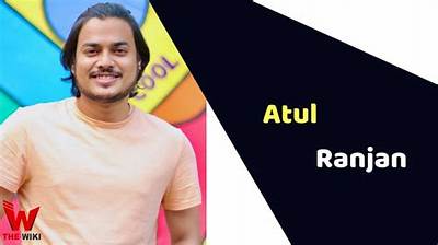 Atul Ranjan Height, Weight, Net Worth, Age, Birthday, Wikipedia, Who, Nationality, Biography