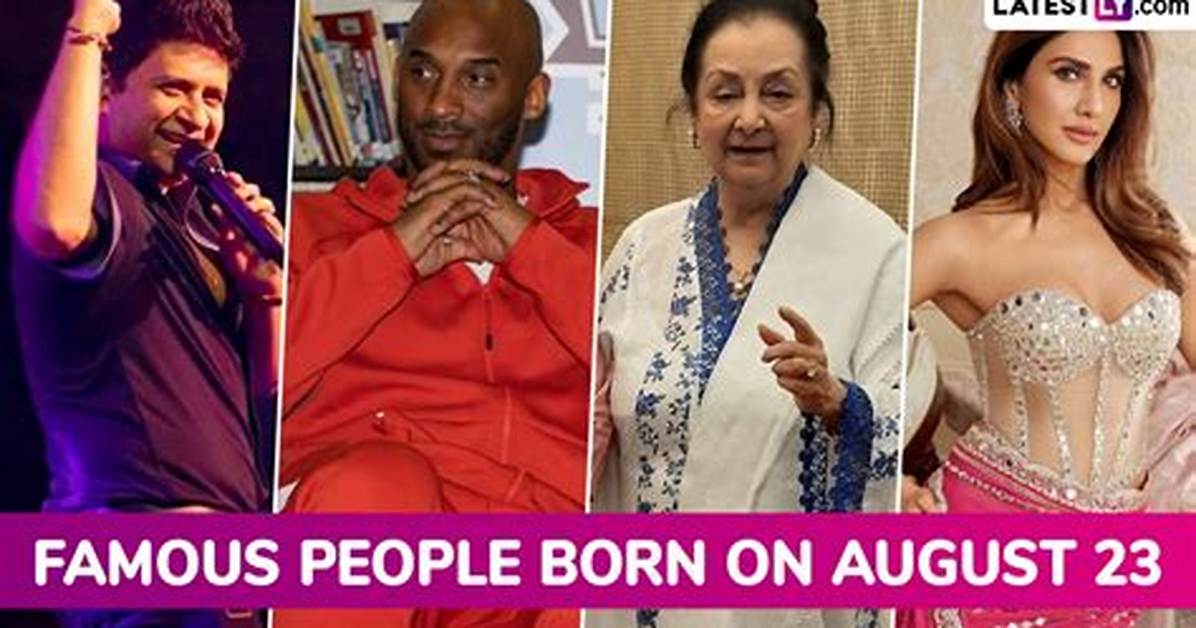 August 23 in Entertainment | Famous Birthdays