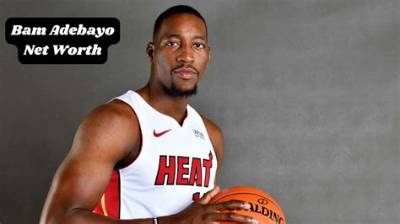 Bam Adebayo Net Worth - Wiki, Age, Weight and Height, Relationships, Family, and More