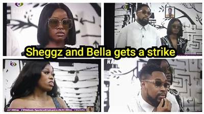 Bella and Sheggz Get a Strike Each, Racheal Receives Warning from Big Brother