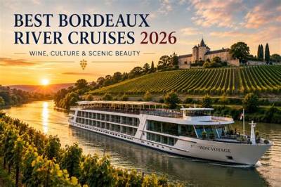 Bordeaux Cruise: Best Cruises to Bordeaux