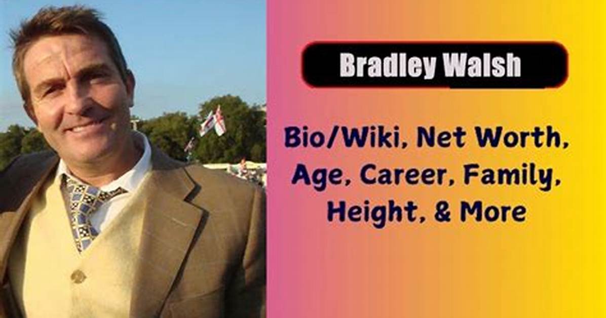 Bradley Walsh Height, Weight, Net Worth, Age, Birthday, Wikipedia, Who, Nationality, Biography