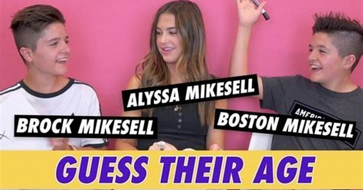 Brock, Boston & Alyssa Mikesell - Guess Their Age
