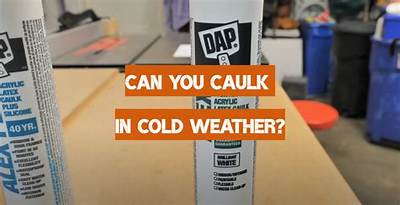 Can You Caulk in Cold Weather?