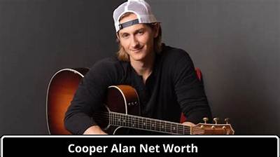 Cooper Alan Height, Weight, Net Worth, Age, Birthday, Wikipedia, Who, Nationality, Biography