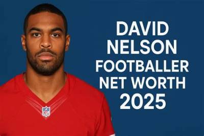 David Nelson Net Worth - Wiki, Age, Weight and Height, Relationships, Family, and More