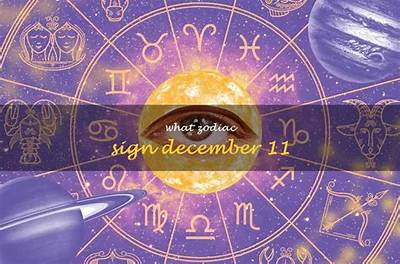 December 11 Horoscope and Zodiac