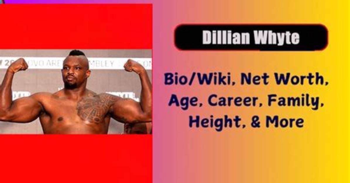 Dillian Whyte Height, Weight, Net Worth, Age, Birthday, Wikipedia, Who, Nationality, Biography