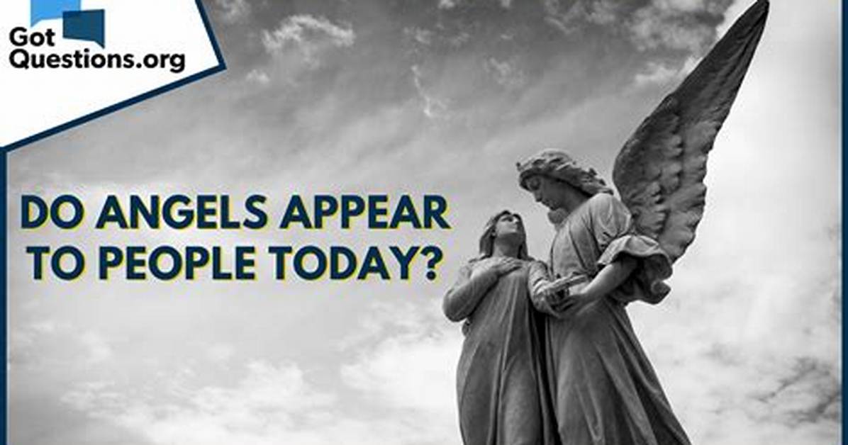 Do Angels Appear to People Today?