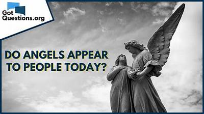 Do Angels Appear to People Today?