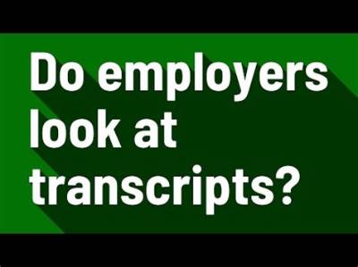Do Employers Ask for Transcripts?