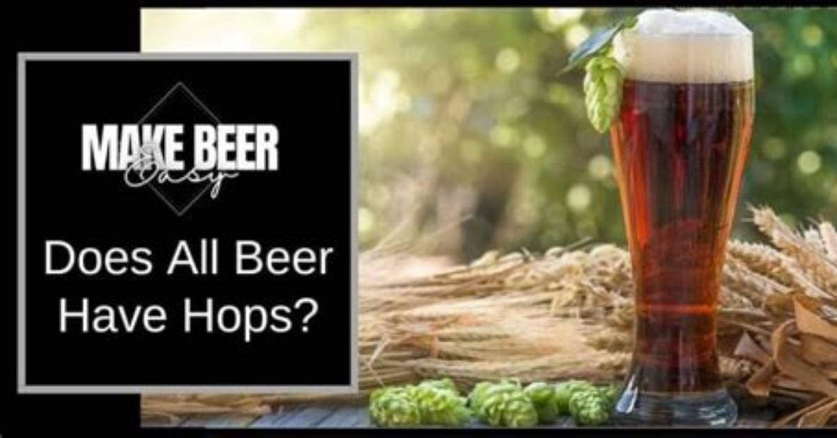 Does All Beer Have Hops?