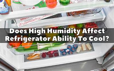 Does High Humidity Affect Refrigerator?