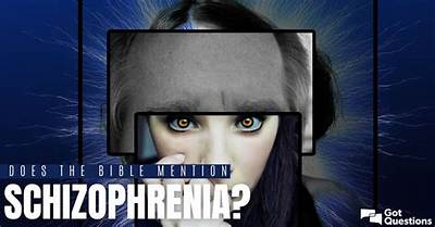 Does the Bible Mention Schizophrenia?