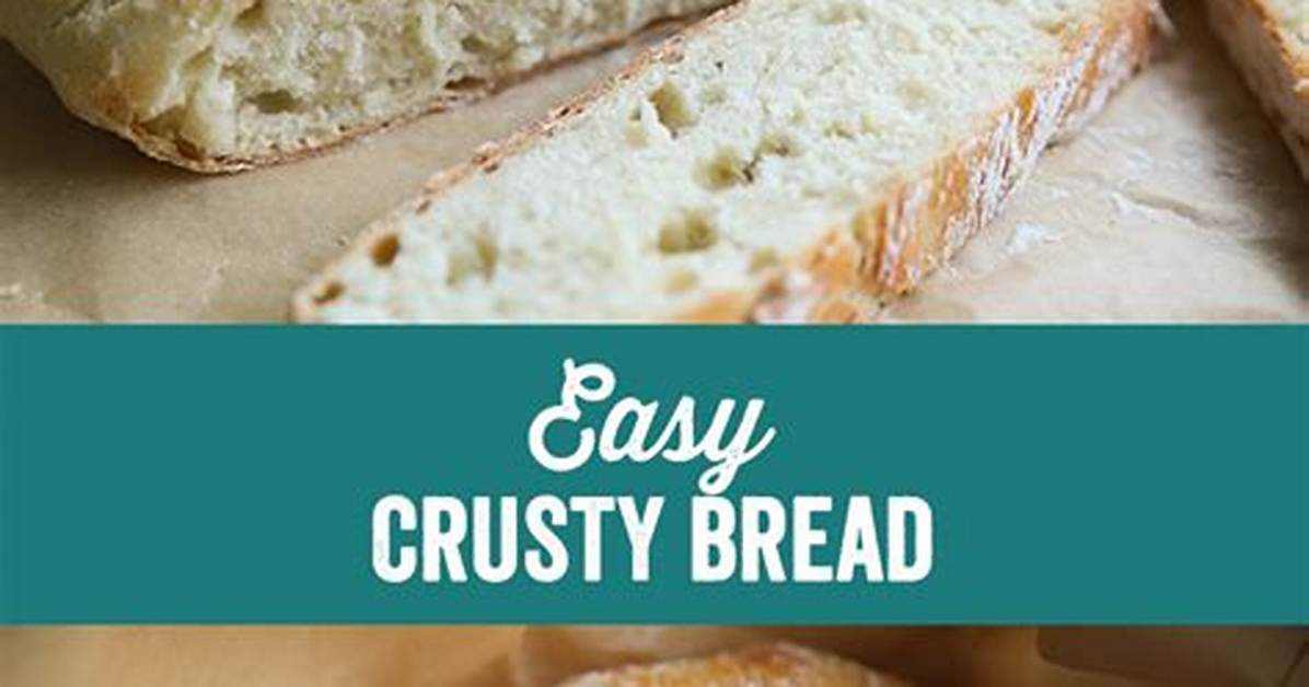 Easy Three Ingredient Crusty Bread That’s as Good as Bakery Bread