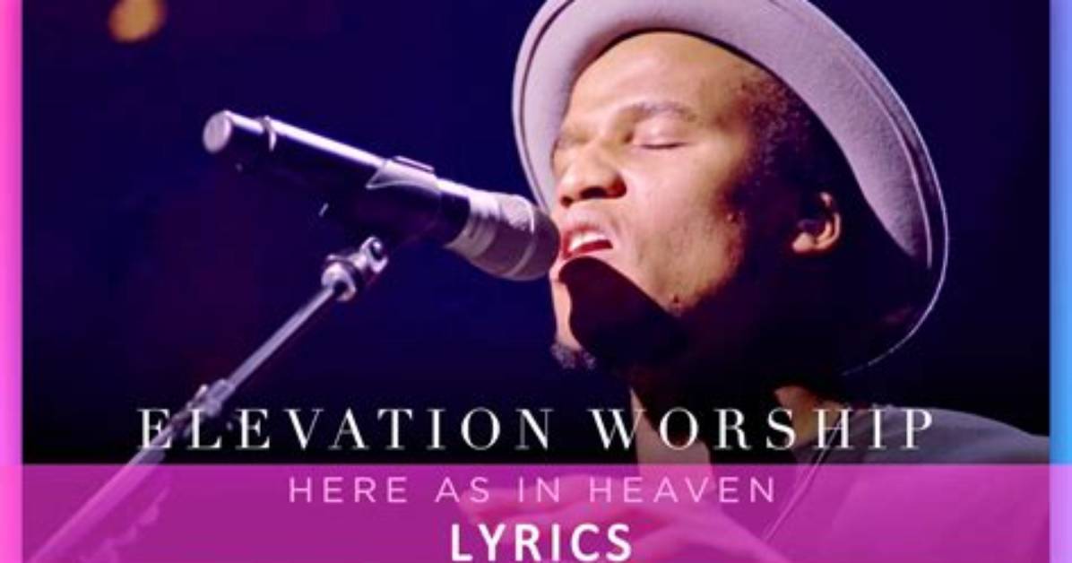 Elevation Worship Here as in Heaven Lyrics