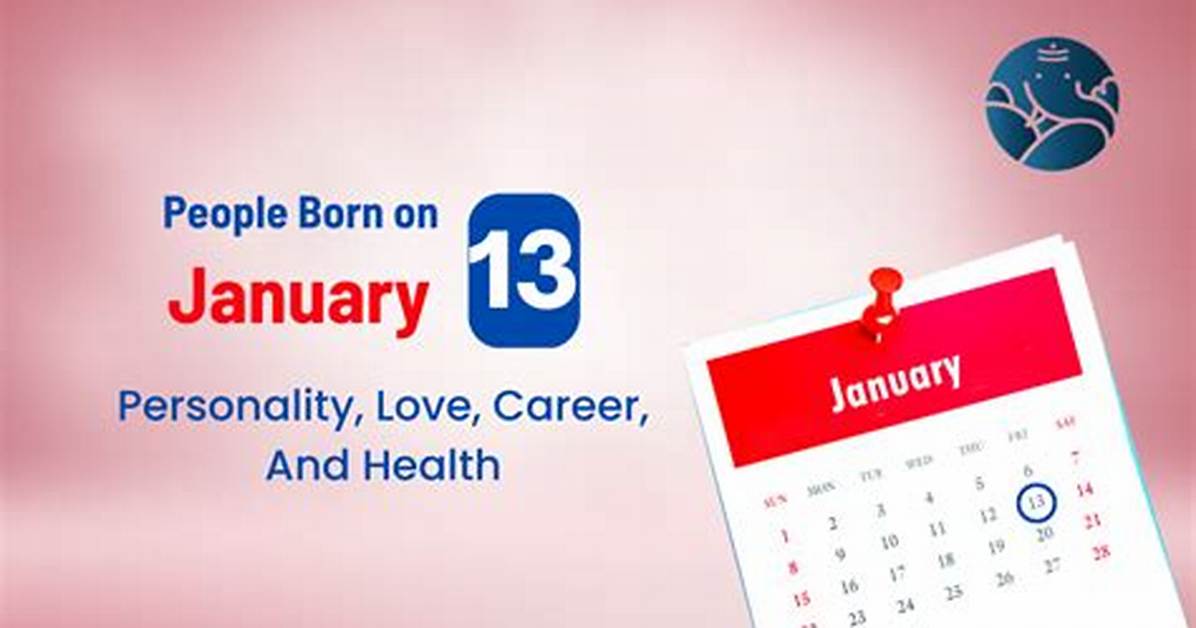 Family Members Born January 13