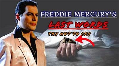 Freddie Mercury’s Last Words and What Happened in His Last Days