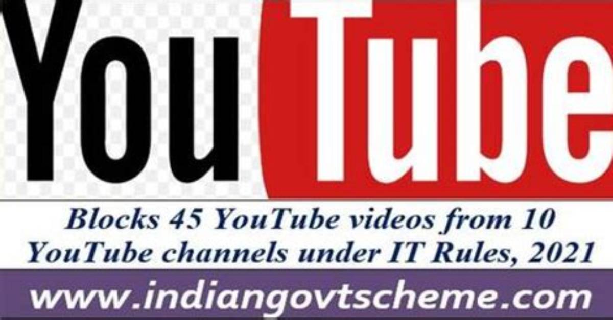 Govt Blocks 45 Videos from 10 Youtube Channels: Officials