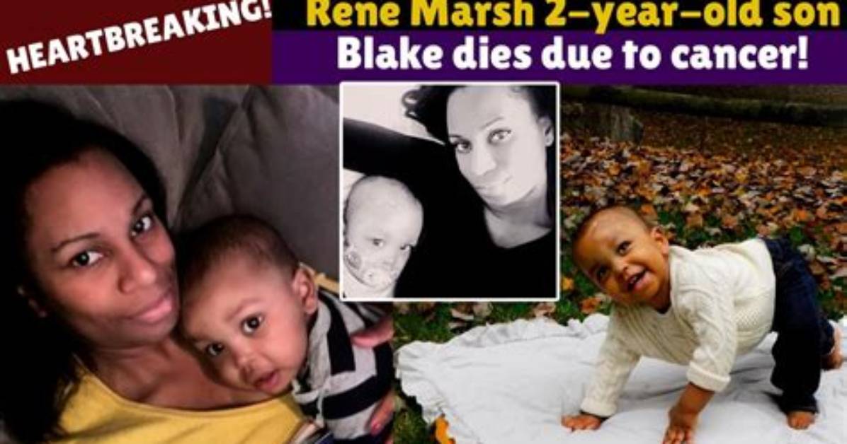 Hearbreaking! Rene Marsh 2-Year-Old Son Blake Dies Due to Cancer!