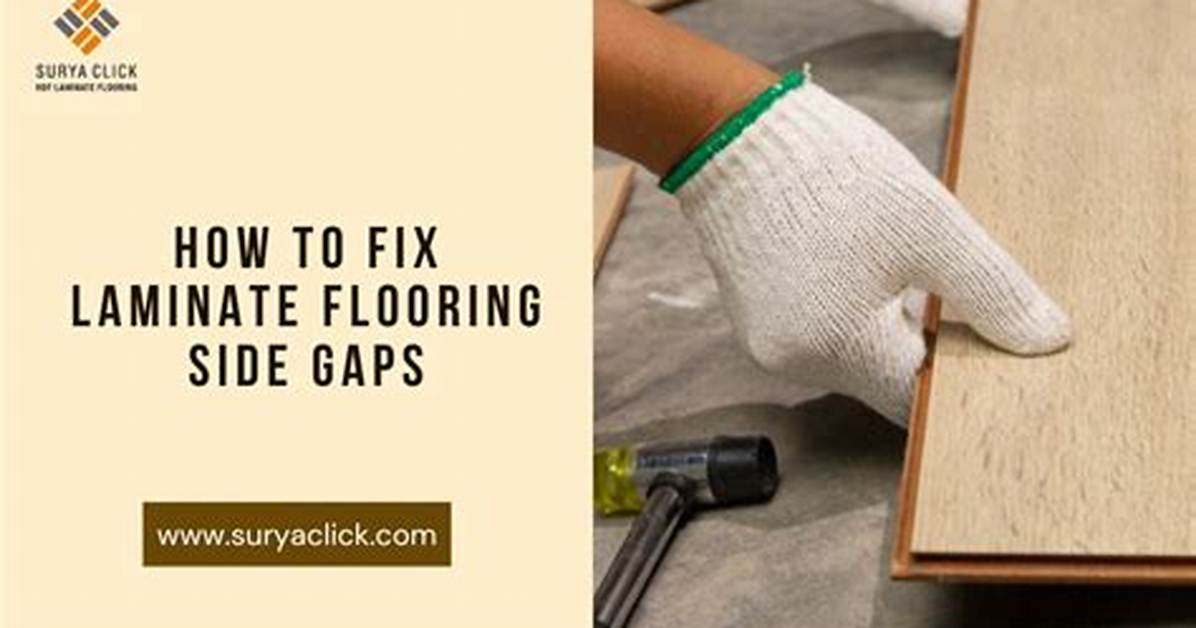 How Do I Fix Gaps in Laminate Flooring?