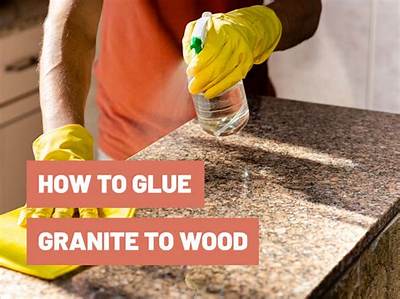 How Do You Glue Granite to Granite?
