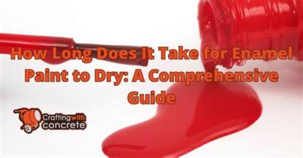 How Long Does It Take Industrial Enamel Paint to Dry?
