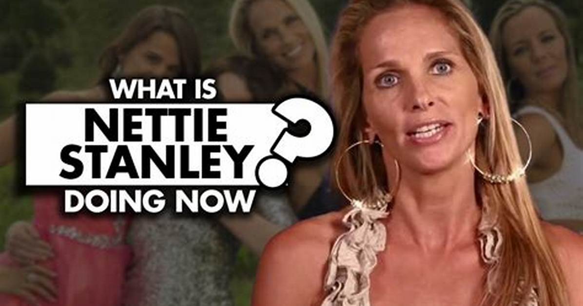 How Old Is Nettie Stanley?