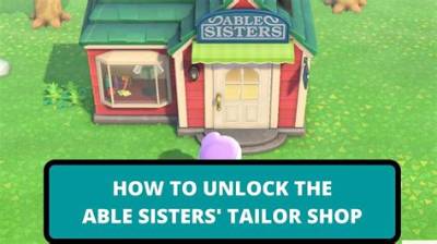 How to Unlock Able Sisters Tailor Shop in Animal Crossing New Horizons?