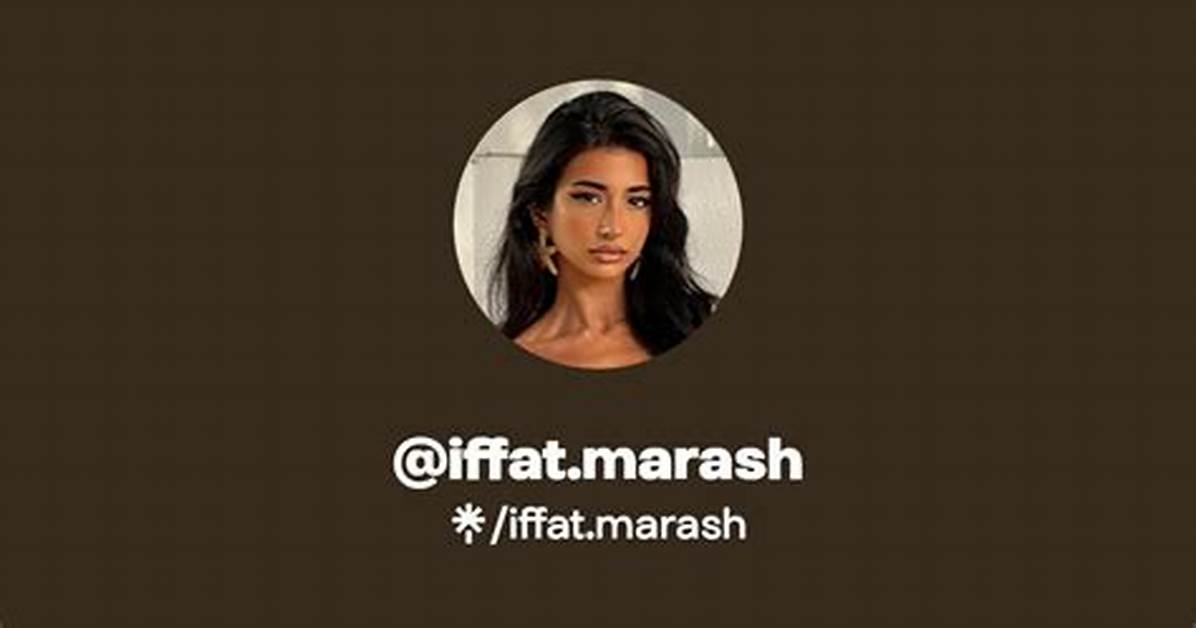 Iffat Marash - Trivia, Family, Bio