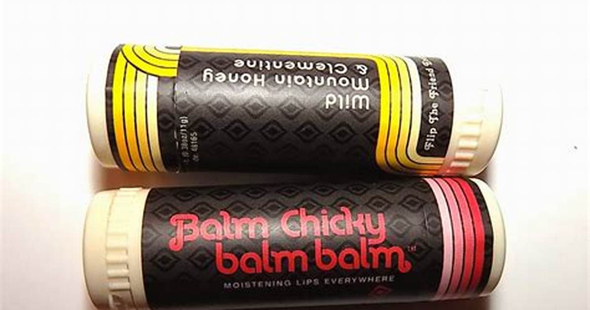 Is Balm Chicky Balm Balm Still in Business?