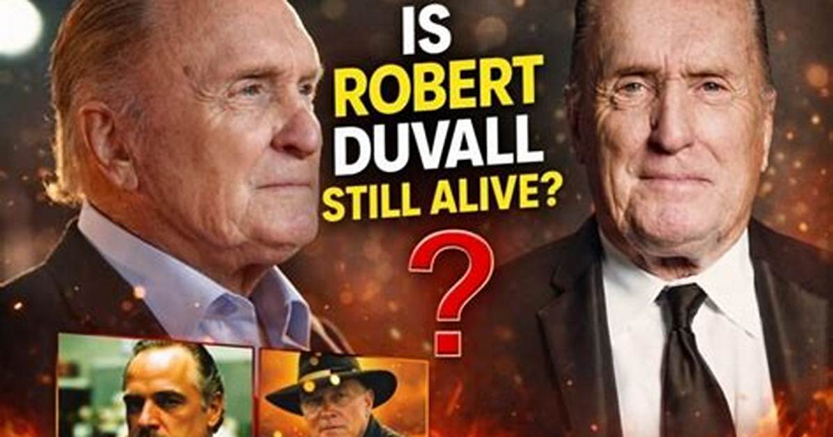 Is Robert Duvall Still Alive or Dead?