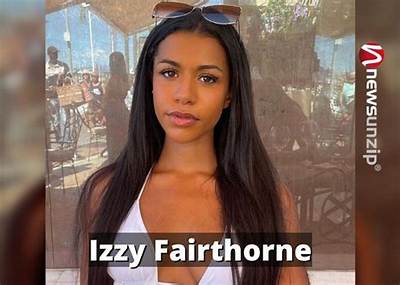 Izzy Fairthorne Ethnicity – Where Is She from? Age Parents and Instagram