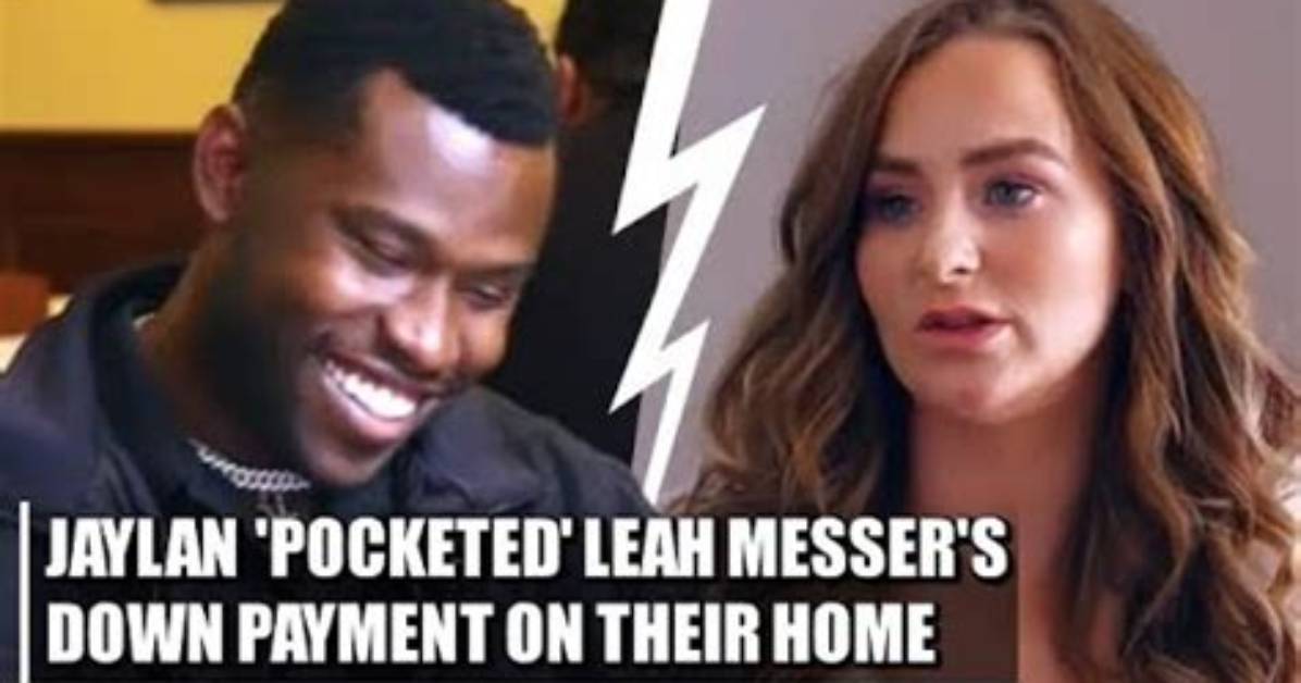 Jaylan Mobley Kept Down Payment Money from Leah Messer