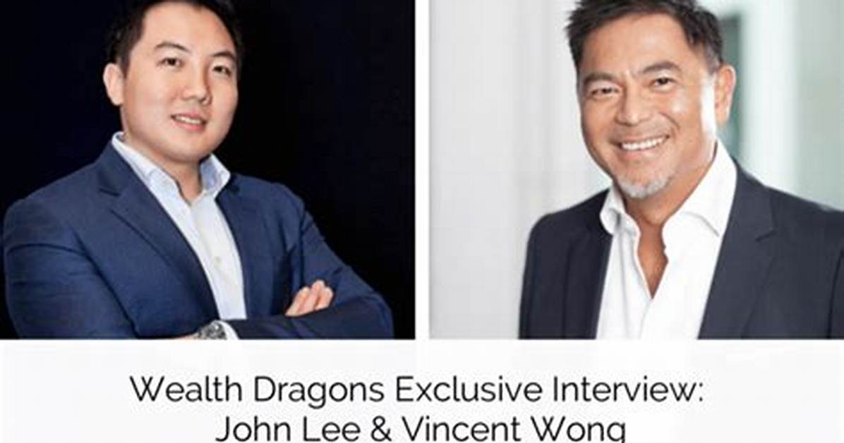 John Lee Wealth Dragons - Age, Family, Bio