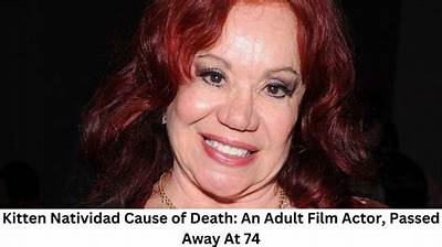 Kitten Natividad Cause of Death: What Happened to Kitten Natividad? Revealed