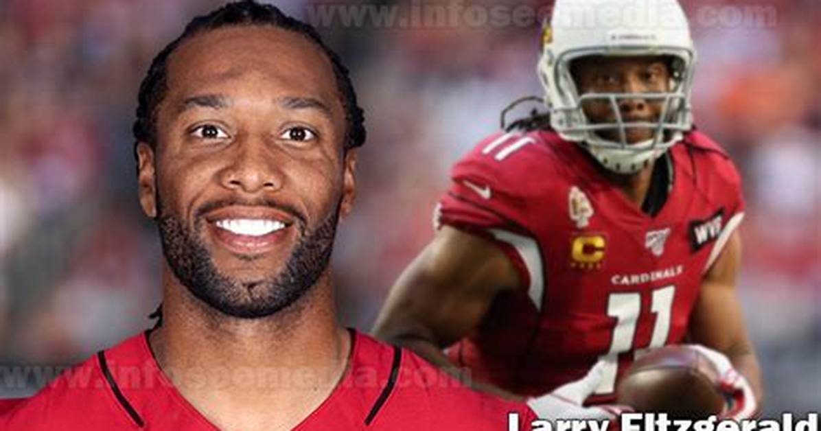 Larry Fitzgerald - Age, Family, Bio