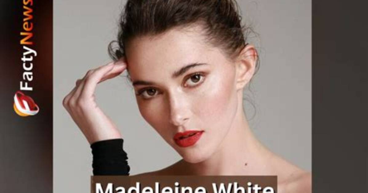 Madeleine White - Age, Family, Bio