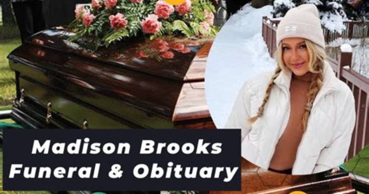 Madison Brooks Funeral Arrangements: Location, Time, and Other Details Revealed Amid Latest R*Pe Revelations