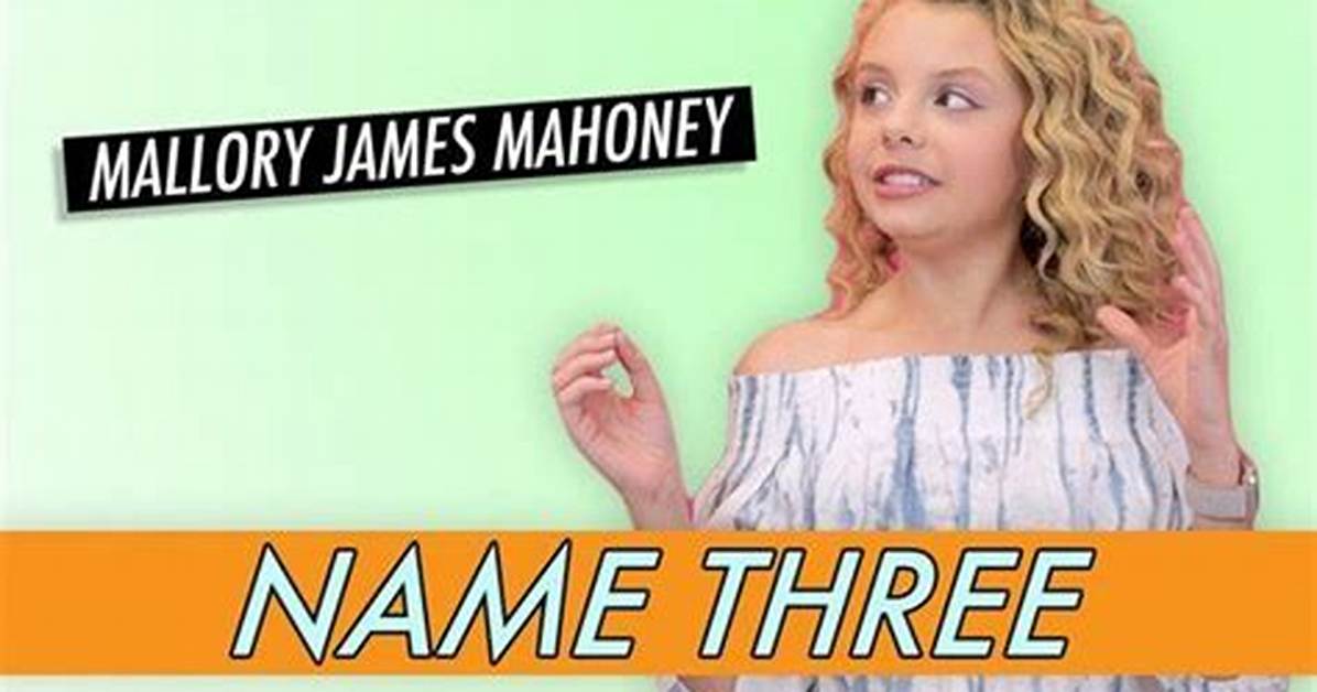 Mallory James Mahoney - Name Three