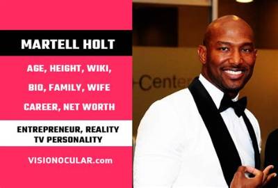 Martell Holt Height, Weight, Net Worth, Age, Birthday, Wikipedia, Who, Nationality, Biography