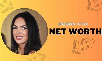 Megan Fox Net Worth