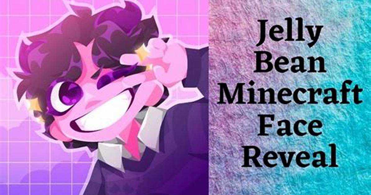 Minecraft’ Jelly Bean Official Face Reveal, Here Is All We Know About