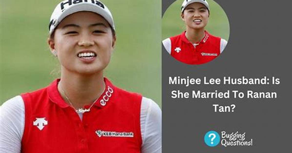 Minjee Lee Husband, Is She Married? Family Ethnicity and Siblings
