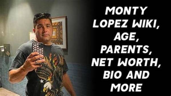 Monty Lopez - Age, Family, Bio